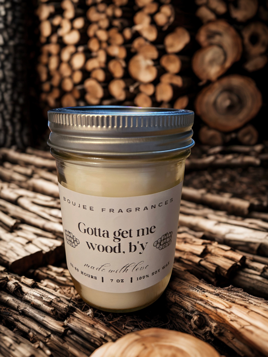 Gotta Get Me Wood B'y Soy Candle