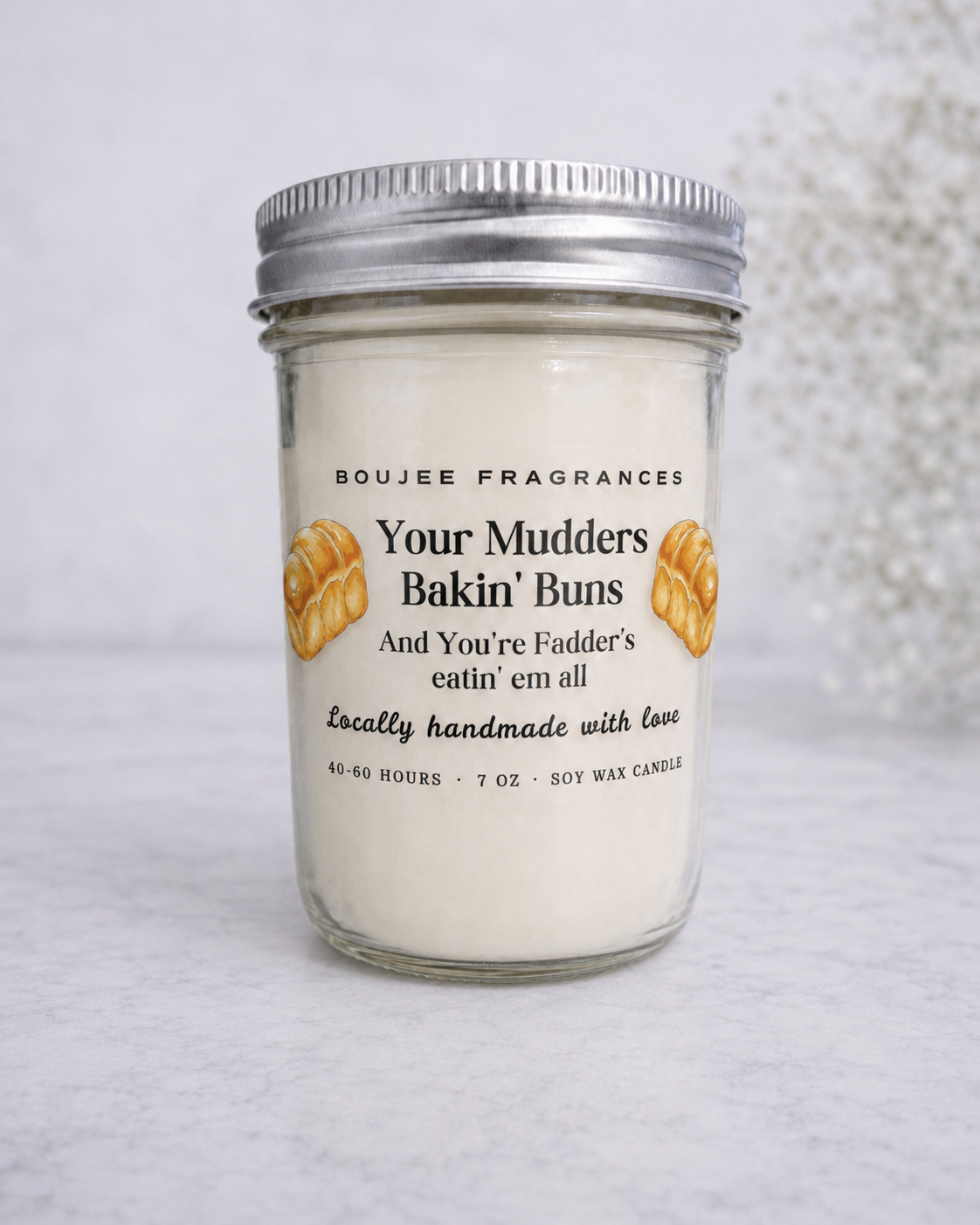 Your Mudders Makin Buns Soy Candle